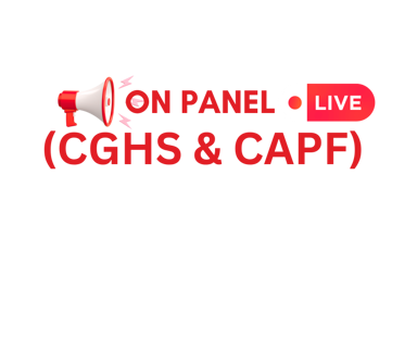 ON PANEL LIVE - CGHS & CAPF Empanelled